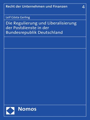 cover image of Die Regulierung und Liberalisierung der Postdienste in der Bundesrepublik Deutschland